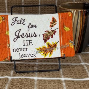 Fall For Jesus He Never Leaves Mug Rug VES