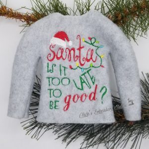 Santa Is It Too Late To Be Good Elf Sweater VES