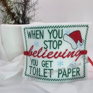 When You Stop Believing You Get TP-Toilet Paper Cover