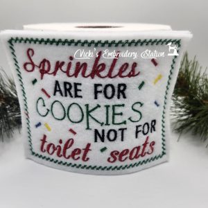 Sprinkles Are For Cookies Toilet Paper Wrap