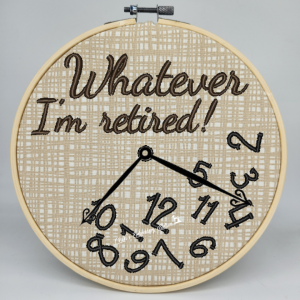 Whatever, I'm Retired Clock